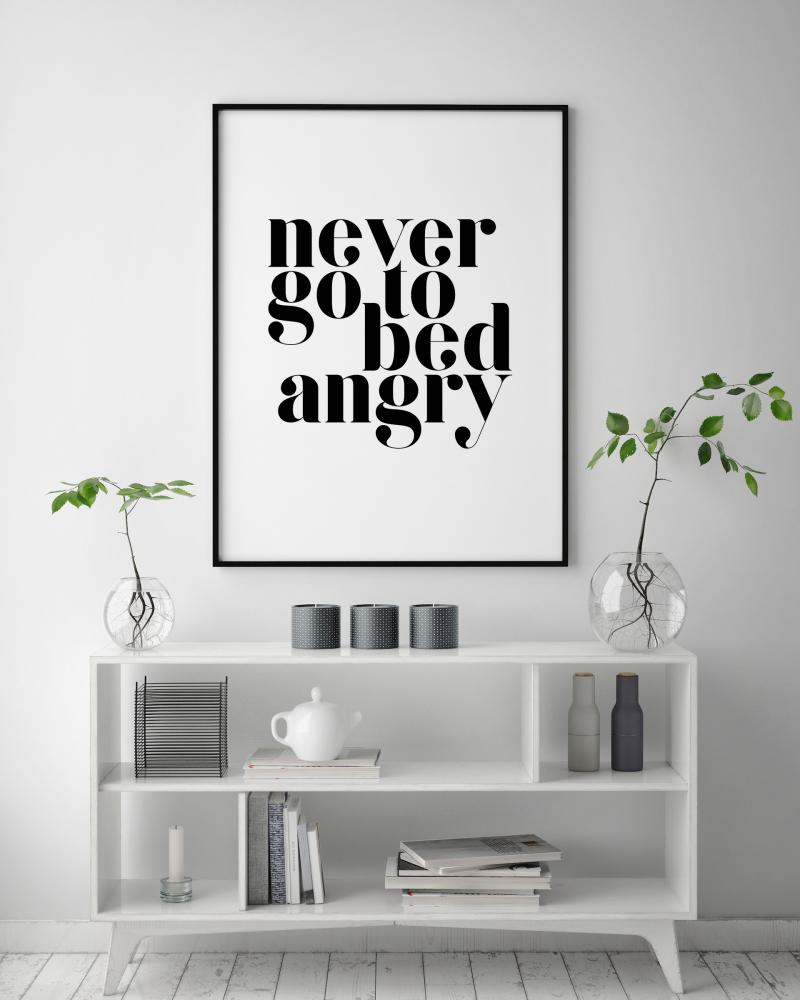 Never go to bed angry Poster