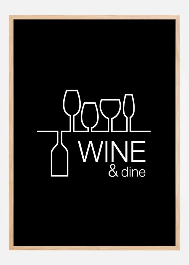 Wine & dine - Fundal negru cu scris alb Poster