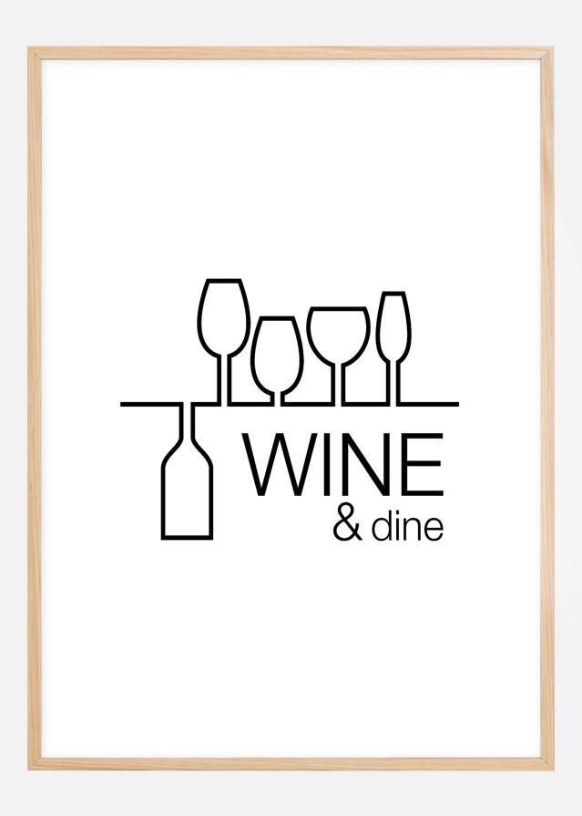 Wine & dine - Fundal alb cu scris negru Poster